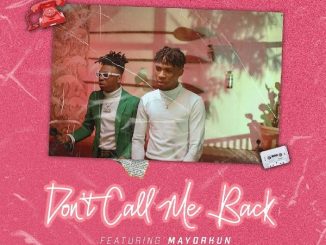 Joeboy Don’t call me back
